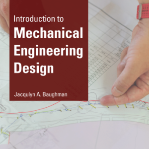 Introduction to Mechanical Engineering Design