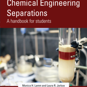 Chemical Engineering Separations: A Handbook for Students
