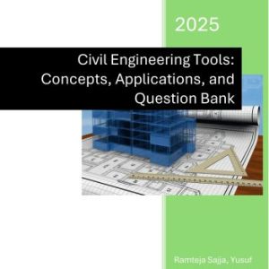 Civil Engineering Tools: Concepts, Applications, and Question Bank